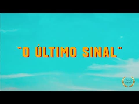 "O Último Sinal" (2025)