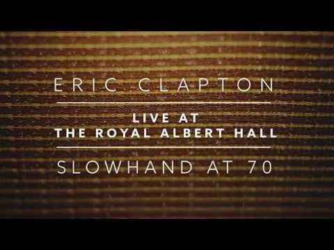 Eric Clapton: Live at the Royal Albert Hall – Concert Film Trailer