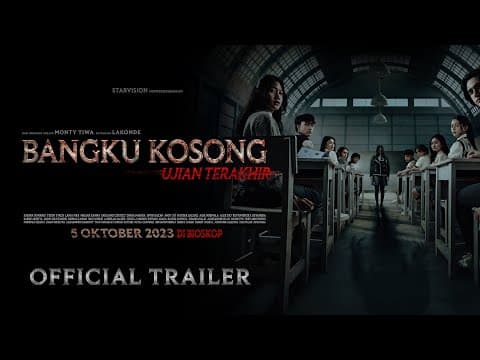 BANGKU KOSONG Ujian Terakhir - Official Trailer - 4K