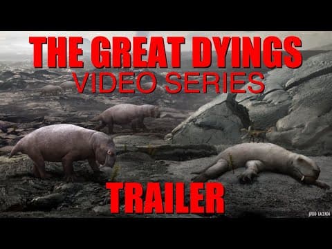 The Great Dyings Five Part Video Series [TRAILER]
