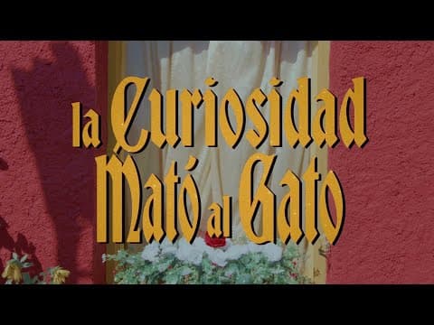 La Curiosidad Mató al Gato - Tráiler