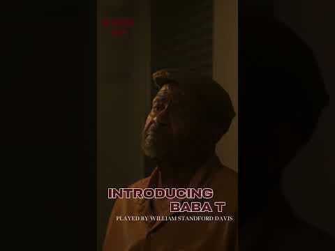 Introducing Baba T , played by William Stanford Davis