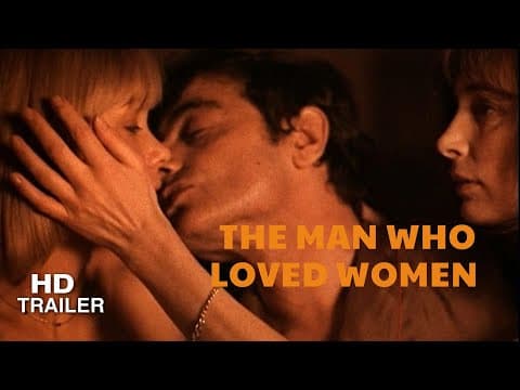 L'homme Qui aimait Les Femmes | The Man Who Loved Women (1977) Director: François Truffaut