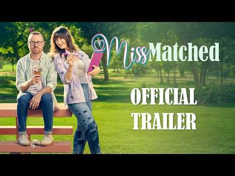 Miss Matched (Official Trailer)