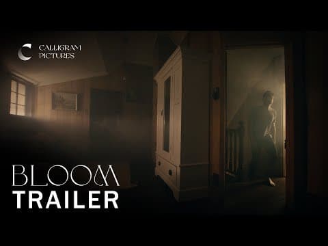 Bloom | Official Trailer | 4K | Calligram Pictures