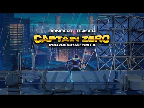 Captain Zero: Into the Abyss Part II | Concept Teaser