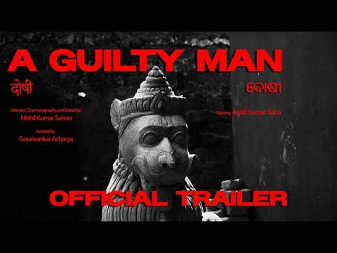 A GUILTY MAN | OFFICIAL TRAILER | Nikhil Kumar Sahoo | Ankit Kumar Saha