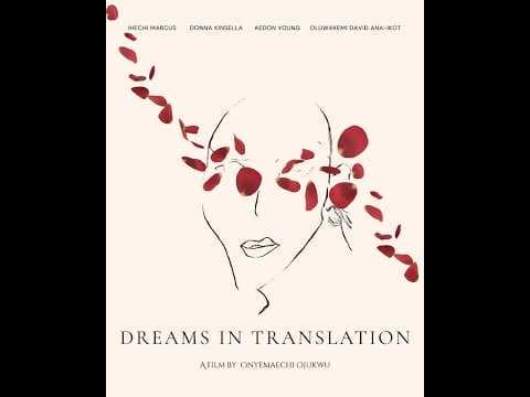 MOVIE TRAILER: DREAMS IN TRANSLATION, 16min., Canada, Student - Drama