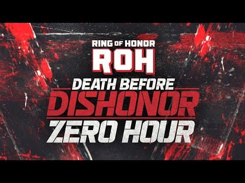 ZERO HOUR: ROH Death Before Dishonor | 7/26/24 Arlington, TX