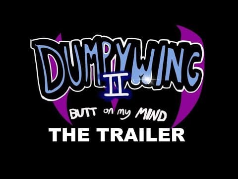 DUMPYWING 2: BUTT ON MY MIND | Trailer