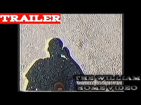 The William Home Video (Trailer)