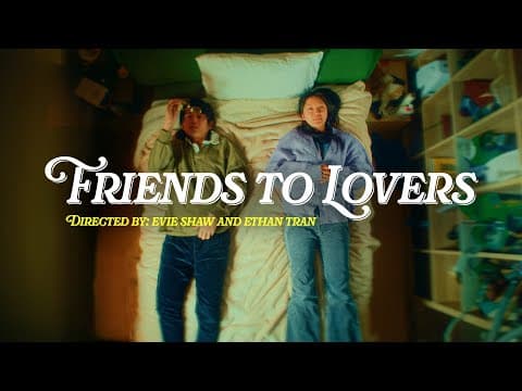 Friend to Lovers | A Short Film