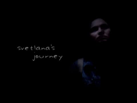 SVETLANA'S JOURNEY - OFFICIAL FILM TRAILER