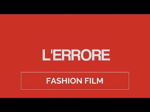 L'errore (Fashion Film) by Brando de Sica