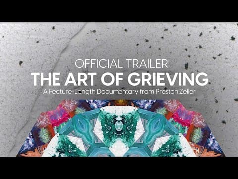 The Art of Grieving - Documentary (Official Trailer)