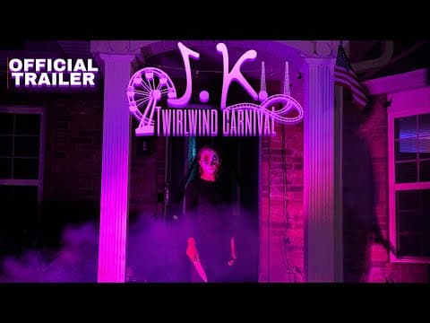 J.K. Twirlwind Carnival ~ (Official Last Trailer) ~ B&M Studios