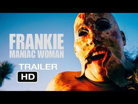 Frankie, Maniac Woman Official Trailer