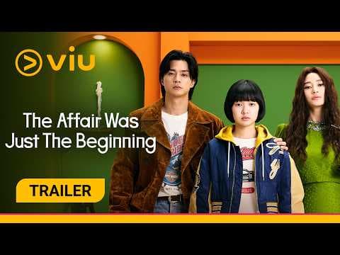 The Affair Was Just The Beginning | On Viu 31 Jul!