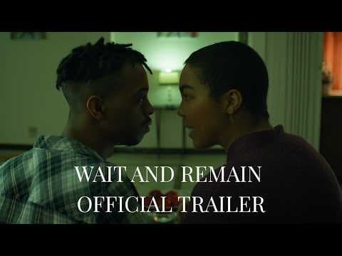 WAIT AND REMAIN OFFICIAL TRAILER- Short Film releasing 4.12.26