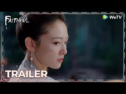 Trailer | Faithful | Wu Qian, Li Jiahang | ENG SUB | WeTV