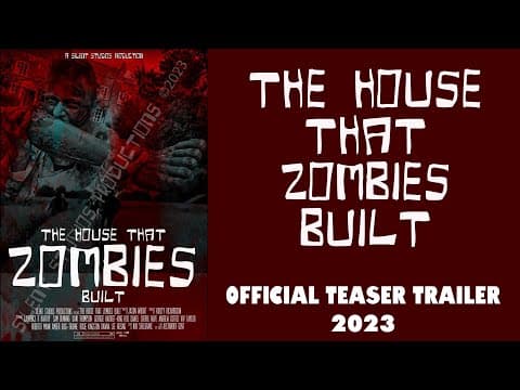 The House that Zombies Built - Teaser Trailer 2023