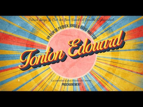 TONTON EDOUARD Bande Annonce Film VF 2023