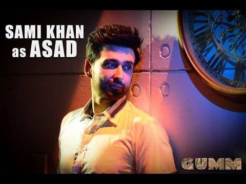 Asad (Sami Khan) Gumm Film Character Teaser