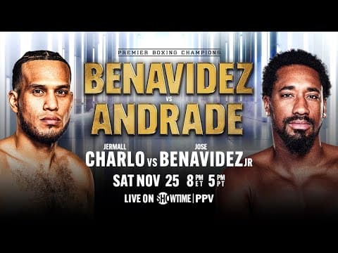 Benavidez vs Andrade PREVIEW: November 25, 2023 | PBC on SHOWTIME PPV