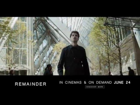 REMAINDER | 30 second trailer - in UK cinemas 24 June