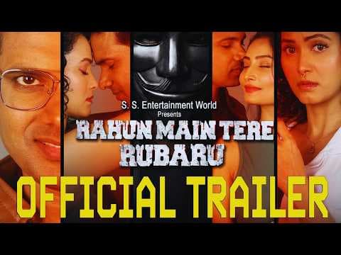 RAHUN MAIN TERE RUBARU | Official Trailer