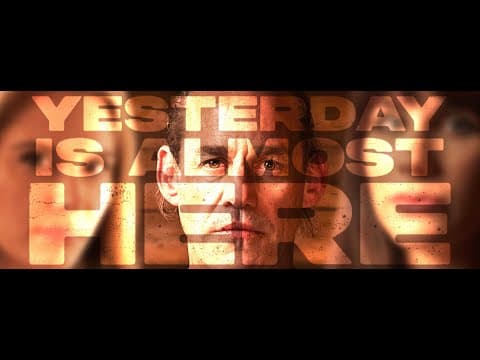 YESTERDAY IS ALMOST HERE - 2025  |  Official Trailer
