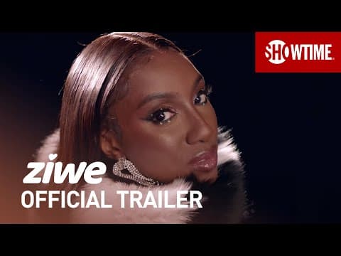 ZIWE (2021) Truly Iconic 👀 Official Trailer | SHOWTIME