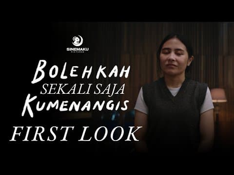 Bolehkah Sekali Saja Kumenangis - First Look Video