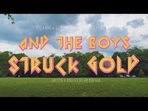 "And the Boys Struck Gold"-Official Trailer
