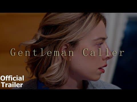 Gentleman Caller | Official Trailer