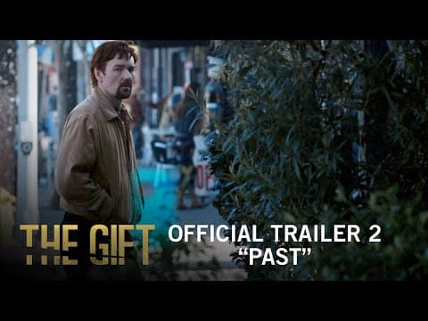 The Gift | Official Trailer 2 | Own It Now on Digital HD, Blu-ray & DVD