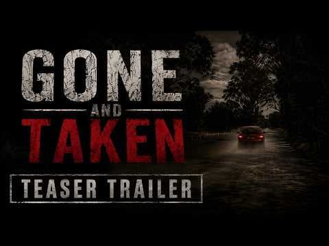 Gone and Taken | Official Teaser 2026
