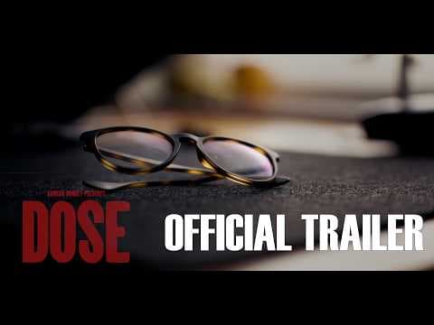 Dose Official Trailer (4K)