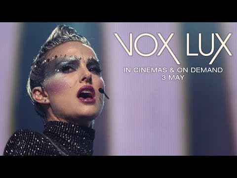 Vox Lux | Official UK Trailer #2 [HD] | In Cinemas & On Demand Now
