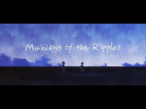Maidens of the Ripples - Official Trailer