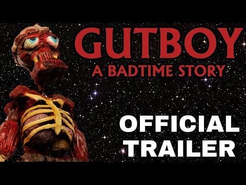 Gutboy: A Badtime Story | Official Trailer [HD] | BLU-RAY MAY 8th