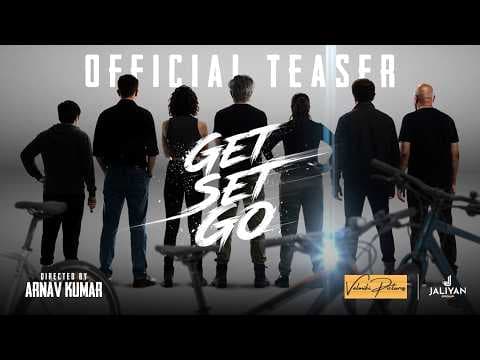 Get Set Go | Official Teaser