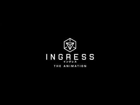 INGRESS THE ANIMATION  【Fuji TV Official】