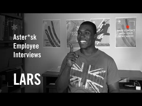 Aster*sk Employee Interviews - Lars
