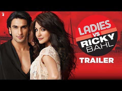 Ladies vs Ricky Bahl | Official Trailer | Ranveer Singh | Anushka Sharma