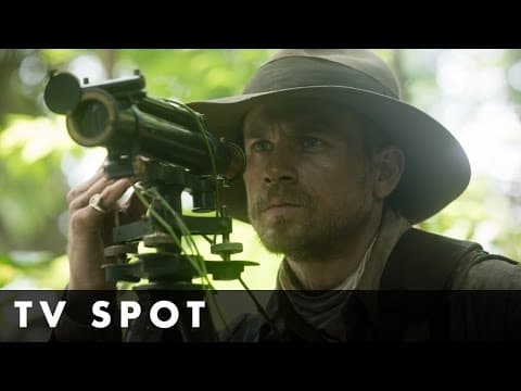 THE LOST CITY OF Z - Journey TV Spot - On DVD & Blu-ray July 24th