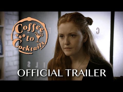 Coffee to Cocktails | Official Trailer