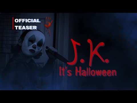 J.K. It’s Halloween ~ (Official Teaser) ~ B&M Studios