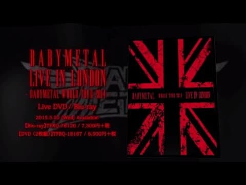 BABYMETAL - LIVE IN LONDON -BABYMETAL WORLD TOUR 2014- trailer
