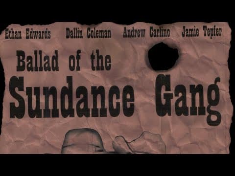Trailer: Ballad of the Sundance Gang (Short Film)
